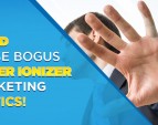 Avoid These Bogus Water Ionizer Marketing Tactics